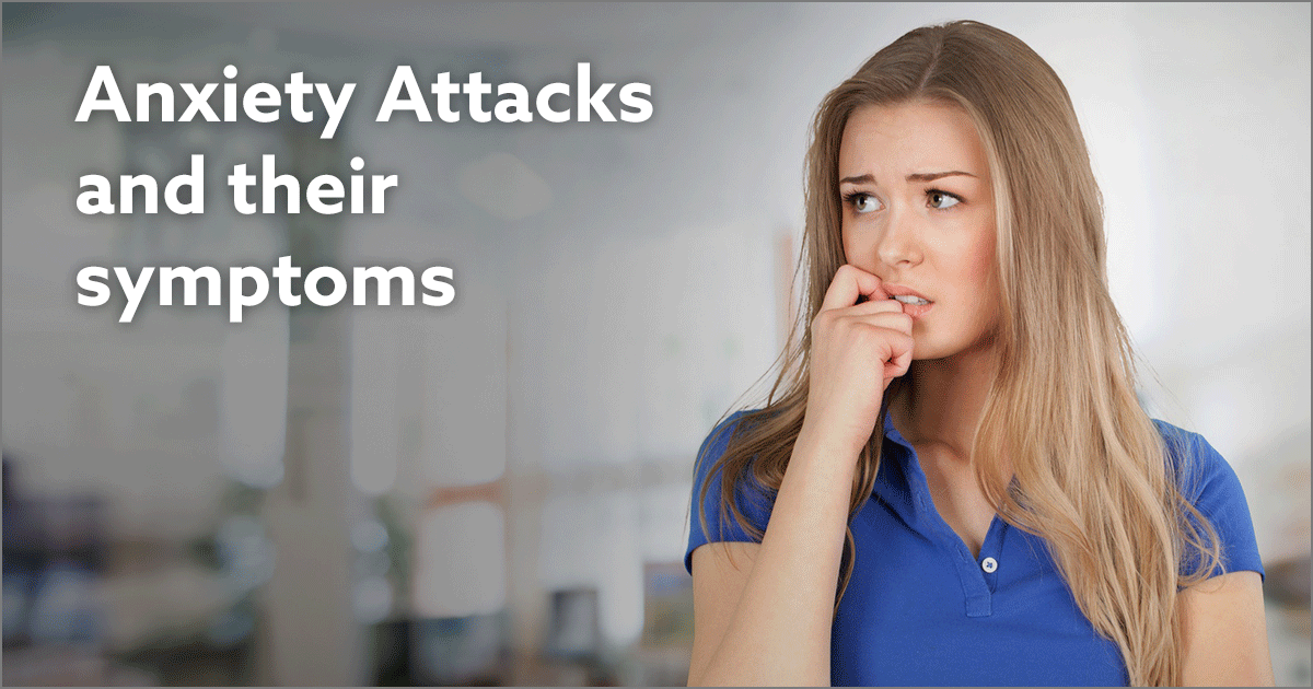 Anxiety Attack Symptoms, Causes, How To Stop