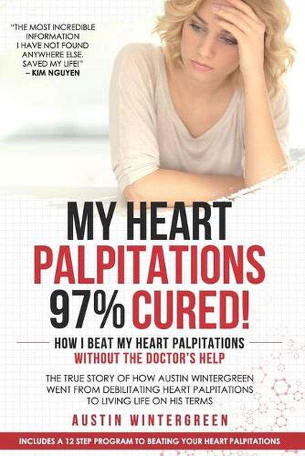 My Heart Palpitations 97% Cured!: How I Beat My Heart ...