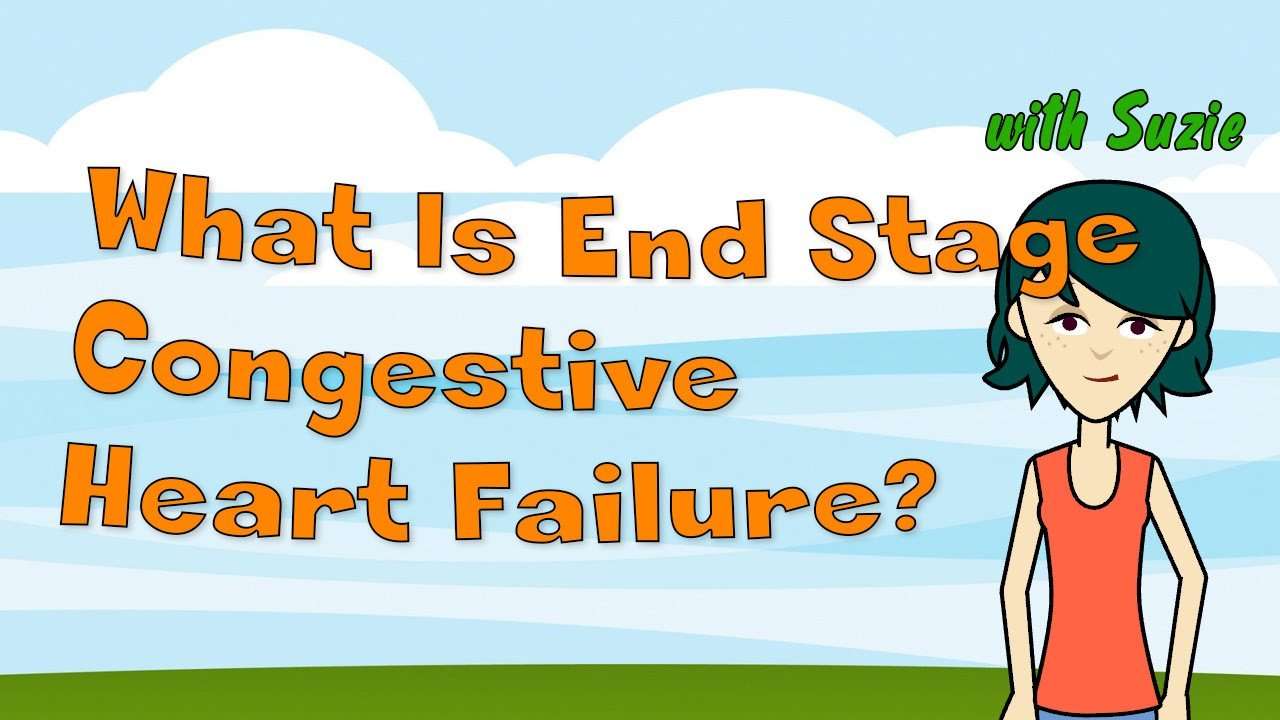 What Is End Stage Congestive Heart Failure?